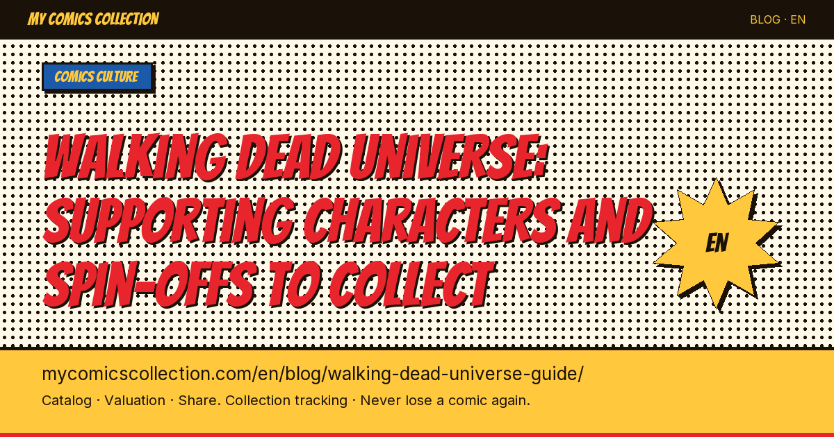 The Walking Dead Comic Universe: Characters, Spin-Offs & Collector's Strategy — article illustration