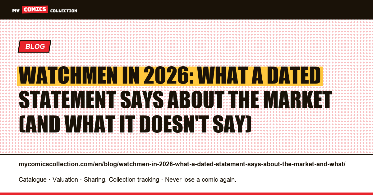 Watchmen in 2026: what a dated statement says about the market (and what it doesn't say), article illustration