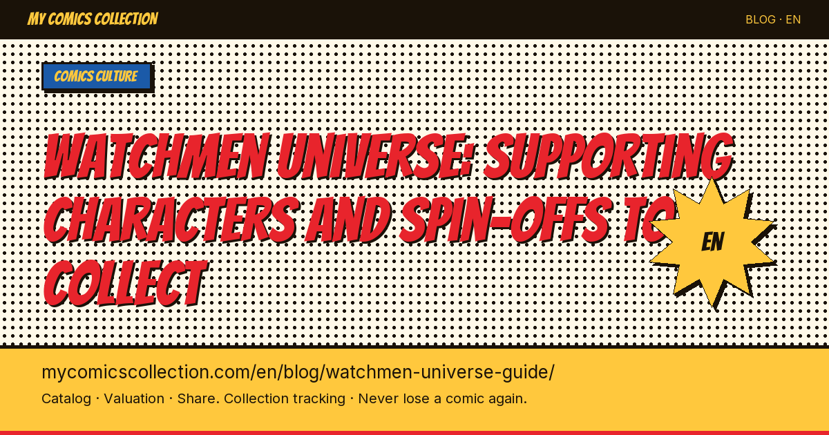 The Watchmen Universe: Essential Characters, Key Issues & Collector's Strategy — article illustration