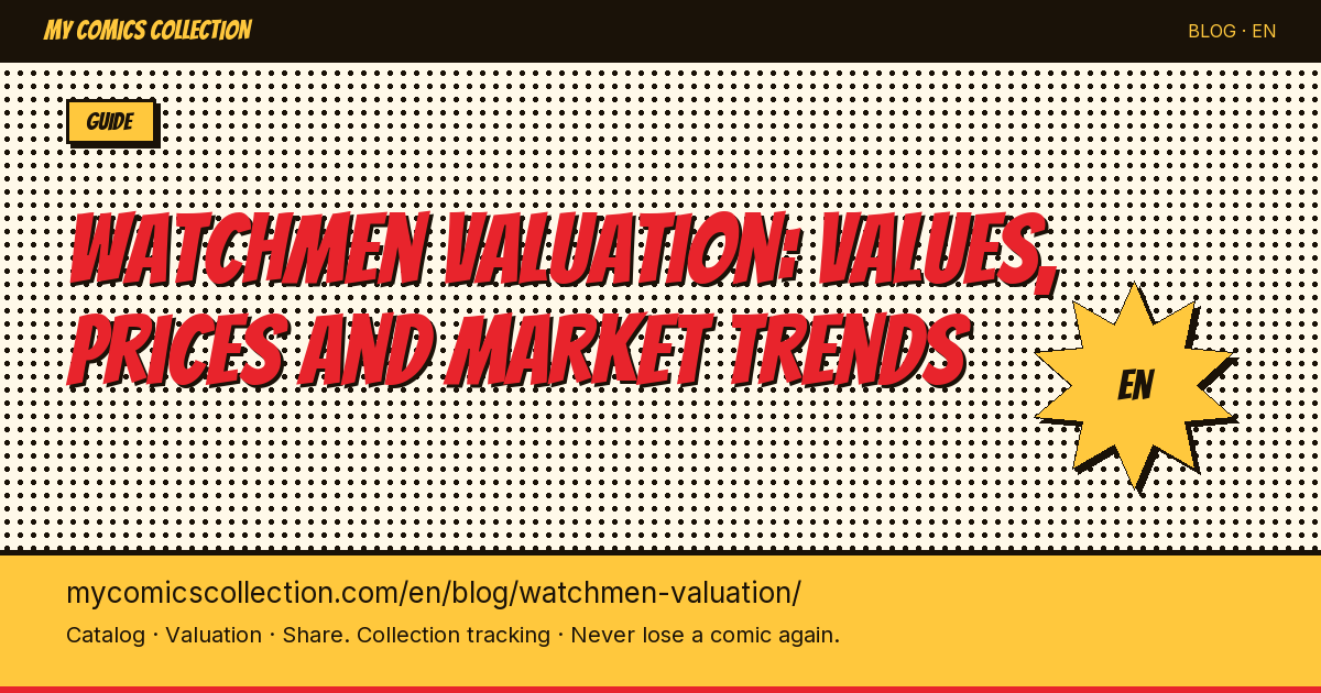 Watchmen Comics Value Guide: CGC Prices, Key Issues & Newsstand Premiums — article illustration