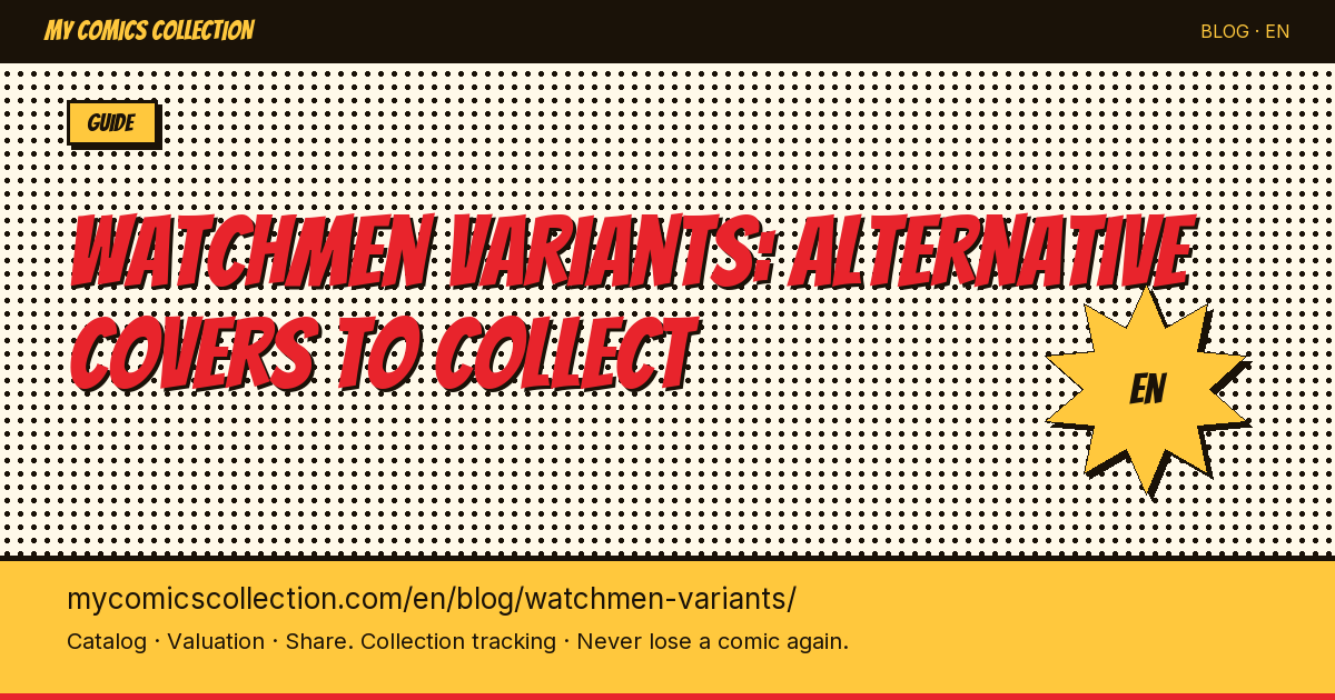 Watchmen Variants: Alternative Covers and Rare First Prints Worth Gold — article illustration