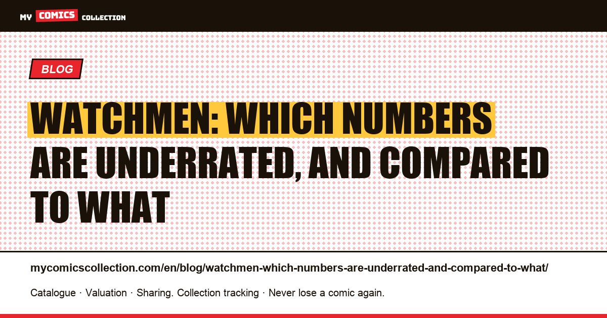 Watchmen: which numbers are underrated, and compared to what, article illustration