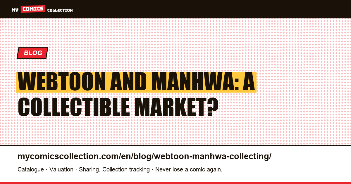 Webtoon and manhwa: a collectible market? — article illustration