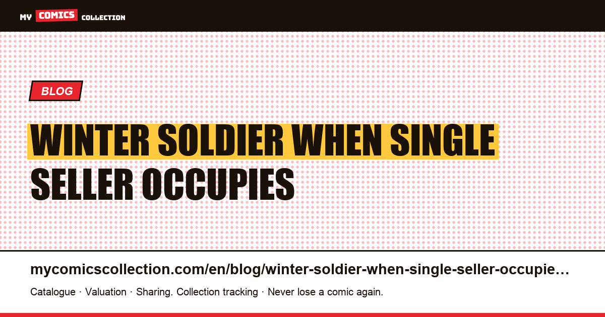 Winter Soldier: when a single seller occupies the entire bottom of the statement — article illustration
