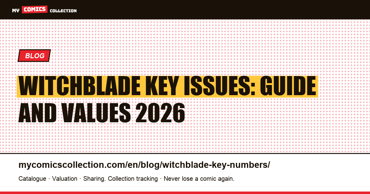Witchblade Key Issues: Guide and Values 2026 — article illustration