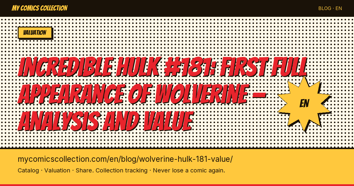 Incredible Hulk #181 Value Guide: What Is Wolverine's First Full Appearance Worth? — article illustration