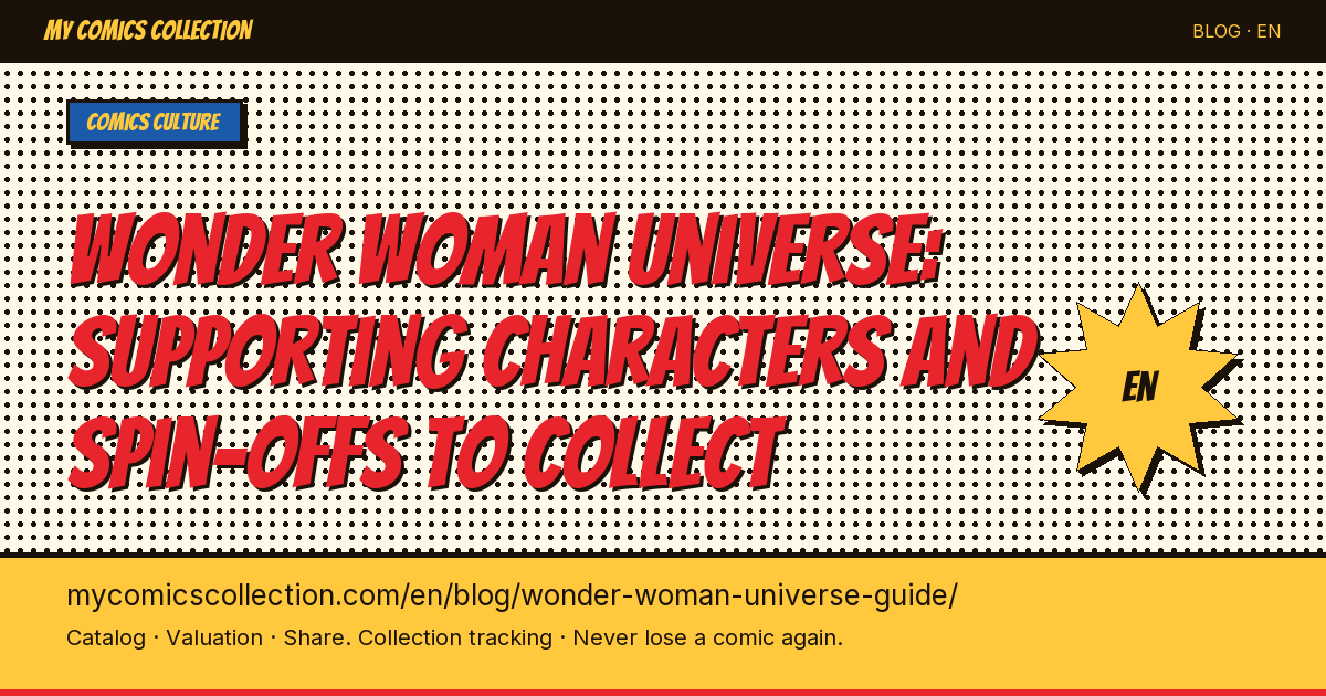 The Wonder Woman Universe: Amazons, Villains, and Key Comics to Collect — article illustration