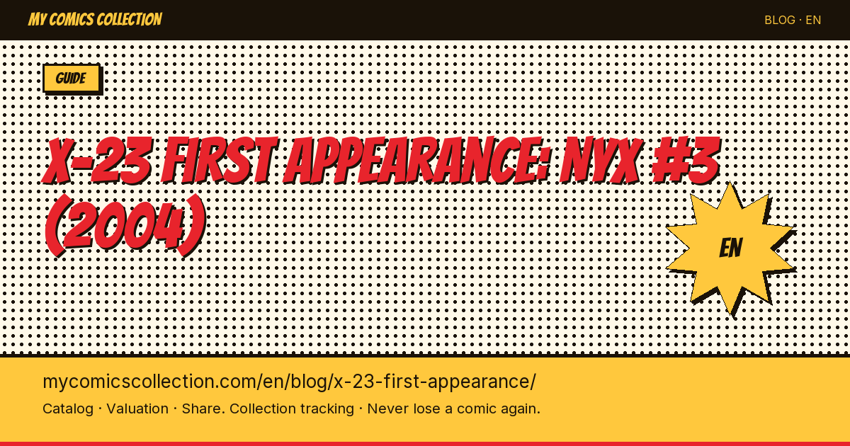 X-23 First Appearance in NYX #3: Price History, CGC Values & Buying Guide — article illustration