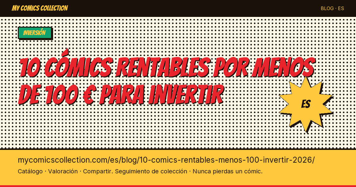 10 cómics rentables por menos de 100 € para invertir en 2026 — ilustración del artículo
