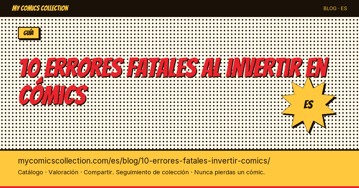 10 errores fatales al invertir en cómics — ilustración del artículo