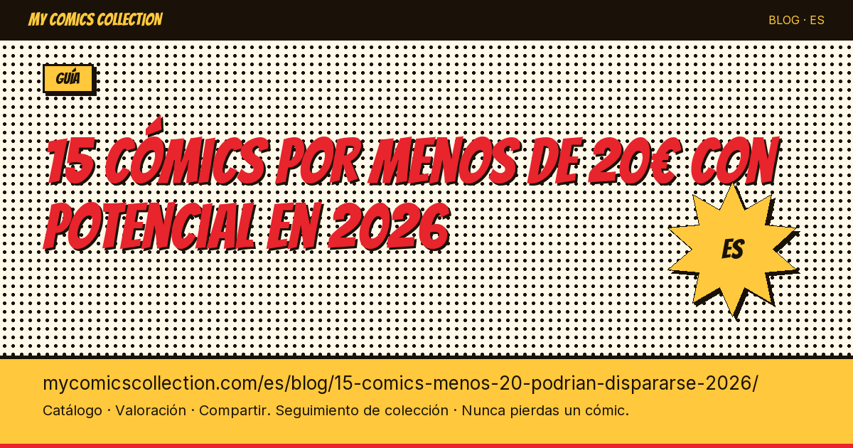 15 cómics por menos de 20€ que podrían dispararse en 2026 — ilustración del artículo
