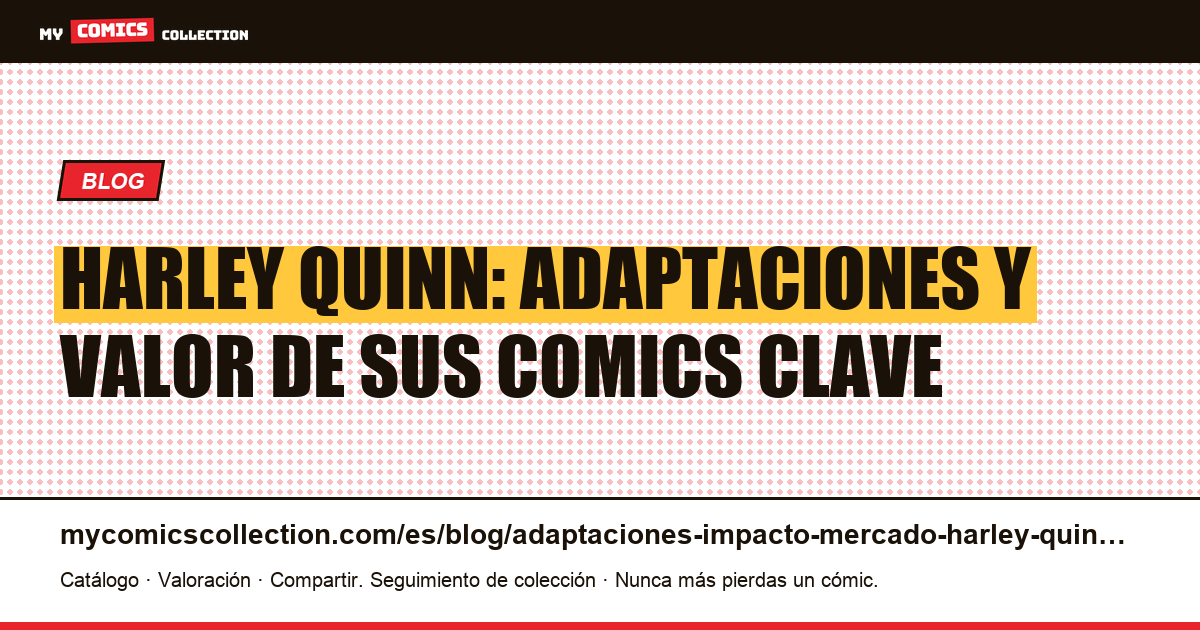 Harley Quinn: cómo las adaptaciones han impactado el mercado de comics clave, ilustración del artículo