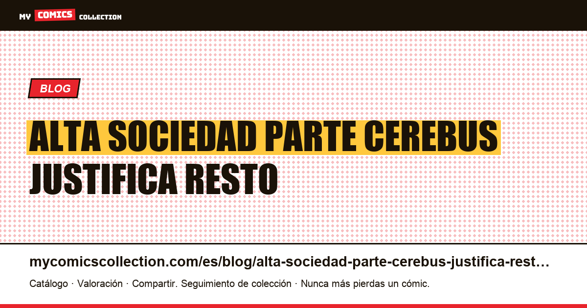 Alta Sociedad: la parte de Cerebus que justifica el resto — ilustración del artículo