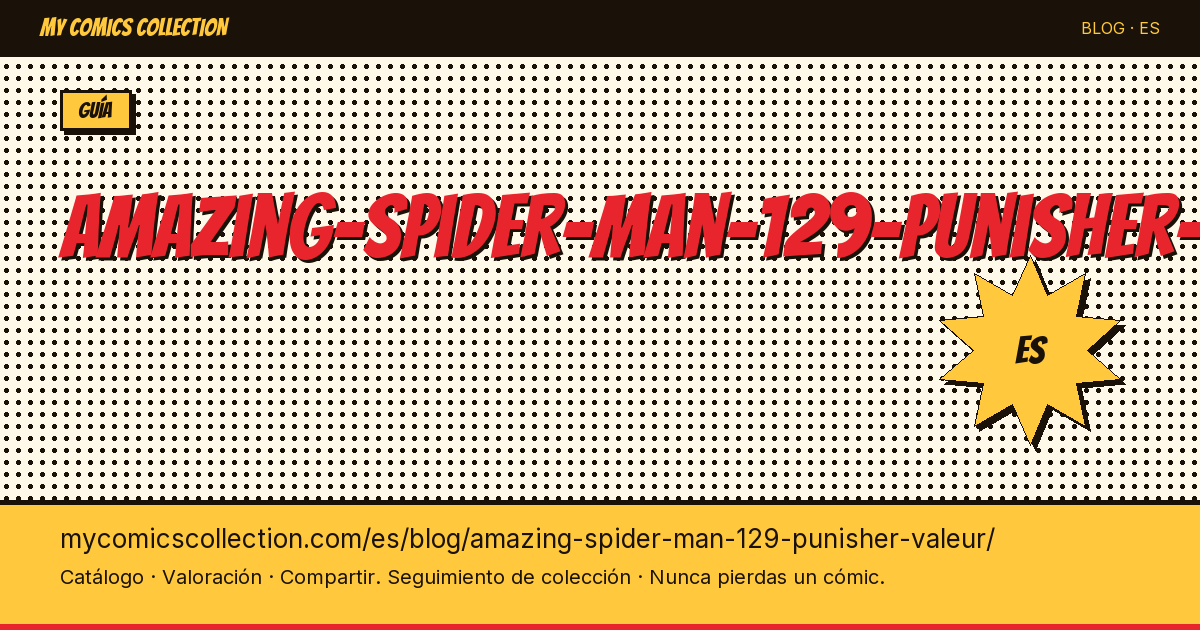 Amazing Spider-Man #129: valor y guía del Punisher — ilustración del artículo