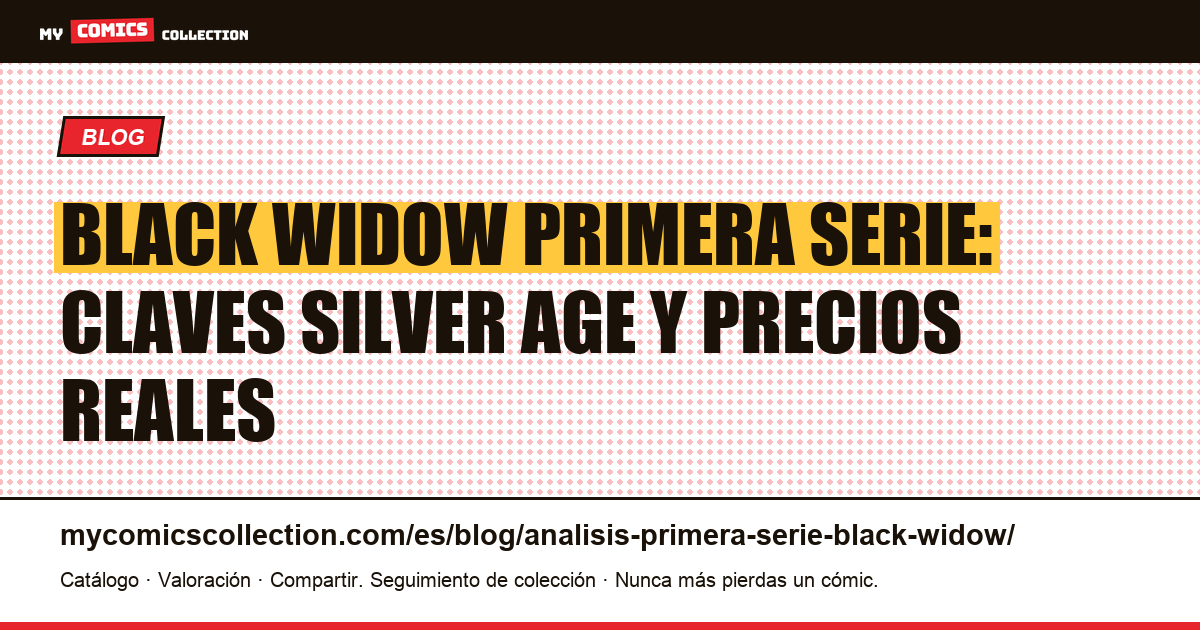 Black Widow primera serie: análisis de las claves y valores documentados, ilustración del artículo