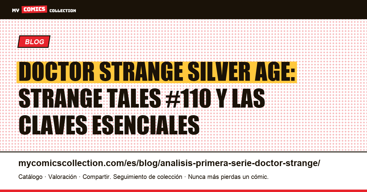 Doctor Strange: análisis de la primera serie y claves de la Edad de Plata, ilustración del artículo