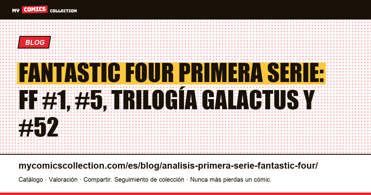 Fantastic Four primera serie: análisis de los números clave, ilustración del artículo