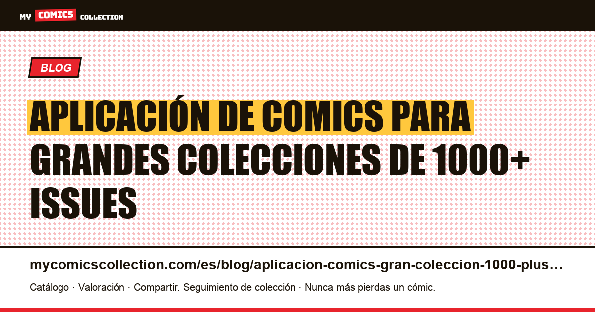 Aplicación de comics para grandes colecciones de 1000+ issues, ilustración del artículo