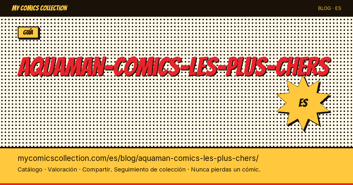 Los cómics de Aquaman más caros — ilustración del artículo