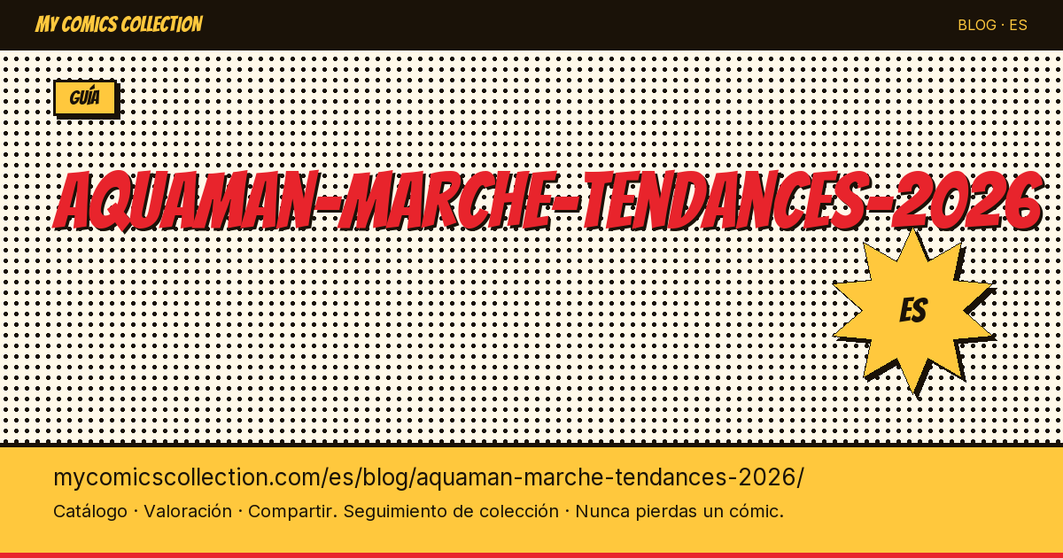 Aquaman en el mercado: tendencias y precios 2026 — ilustración del artículo