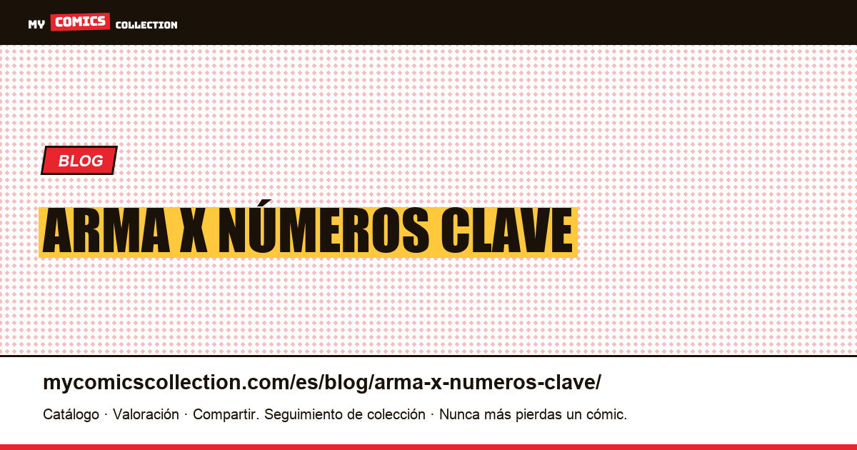 arma x números clave — ilustración del artículo