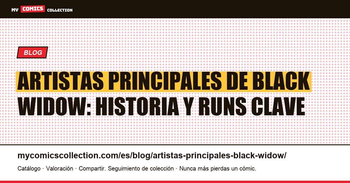 Artistas principales de Black Widow: de Don Heck a Chris Samnee, ilustración del artículo