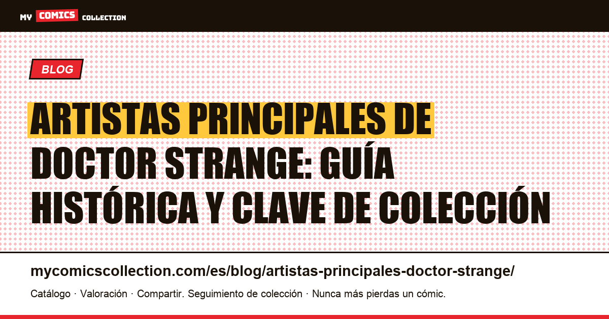Artistas principales de Doctor Strange: de Ditko a Jason Aaron, ilustración del artículo