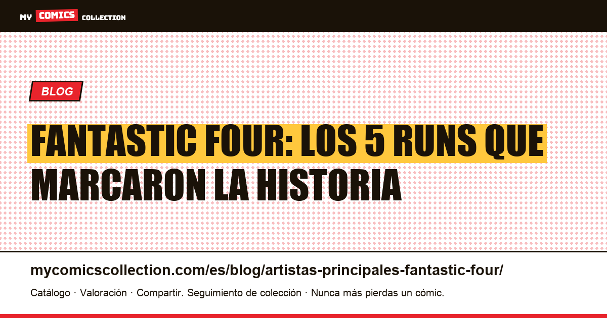 Artistas principales de Fantastic Four: las cinco eras creativas que definieron la serie, ilustración del artículo