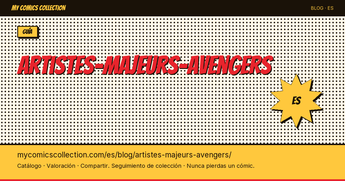 Artistas clave de Los Vengadores — ilustración del artículo