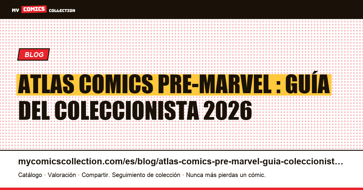 Atlas Comics pre-Marvel : guía completa para empezar tu colección, ilustración del artículo