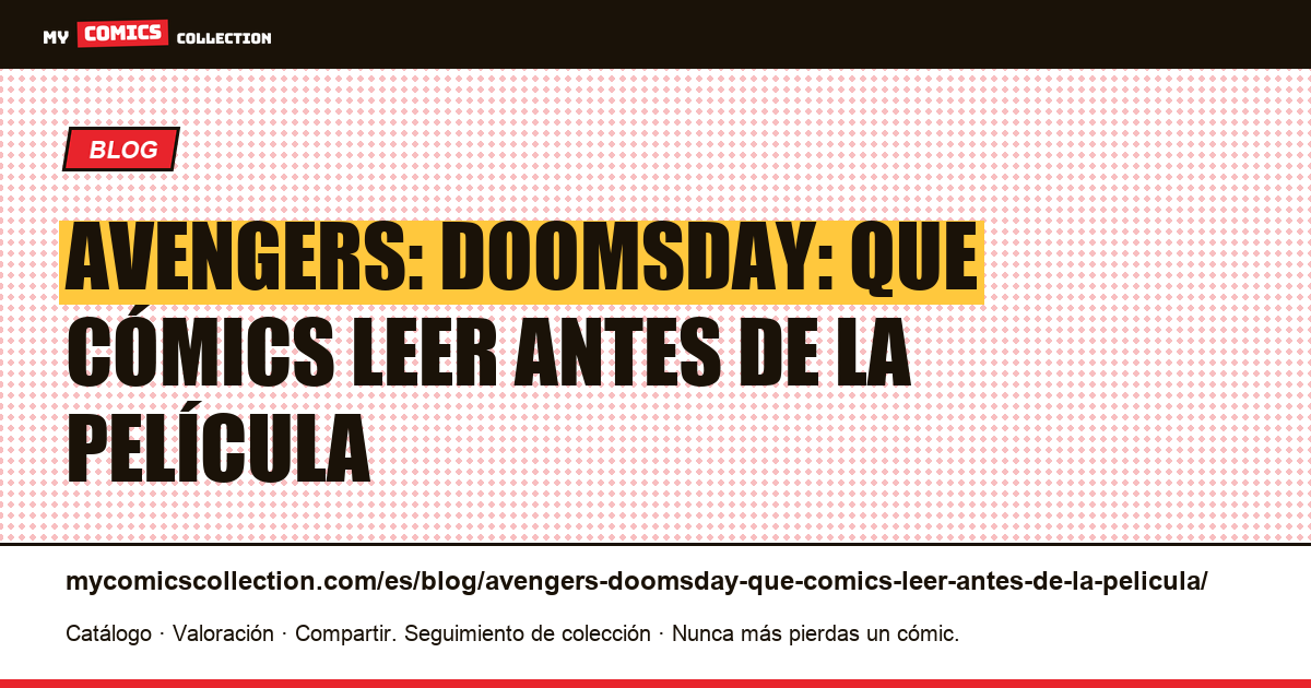 Avengers: Doomsday: que cómics leer antes de la película — ilustración del artículo