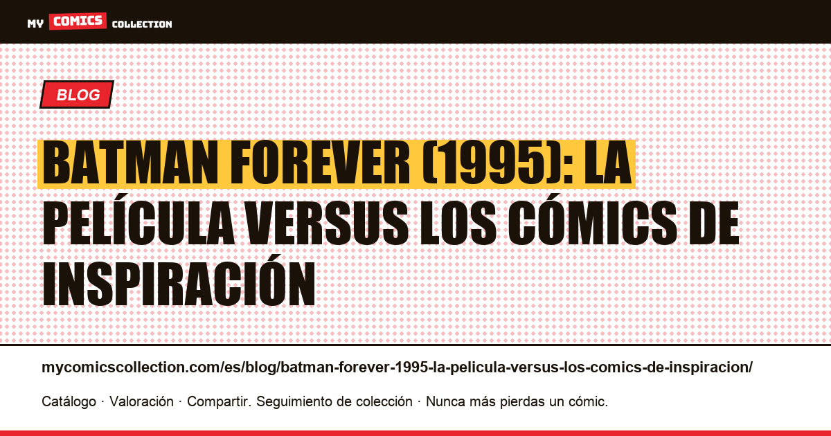 Batman Forever (1995): la película versus los cómics de inspiración — ilustración del artículo