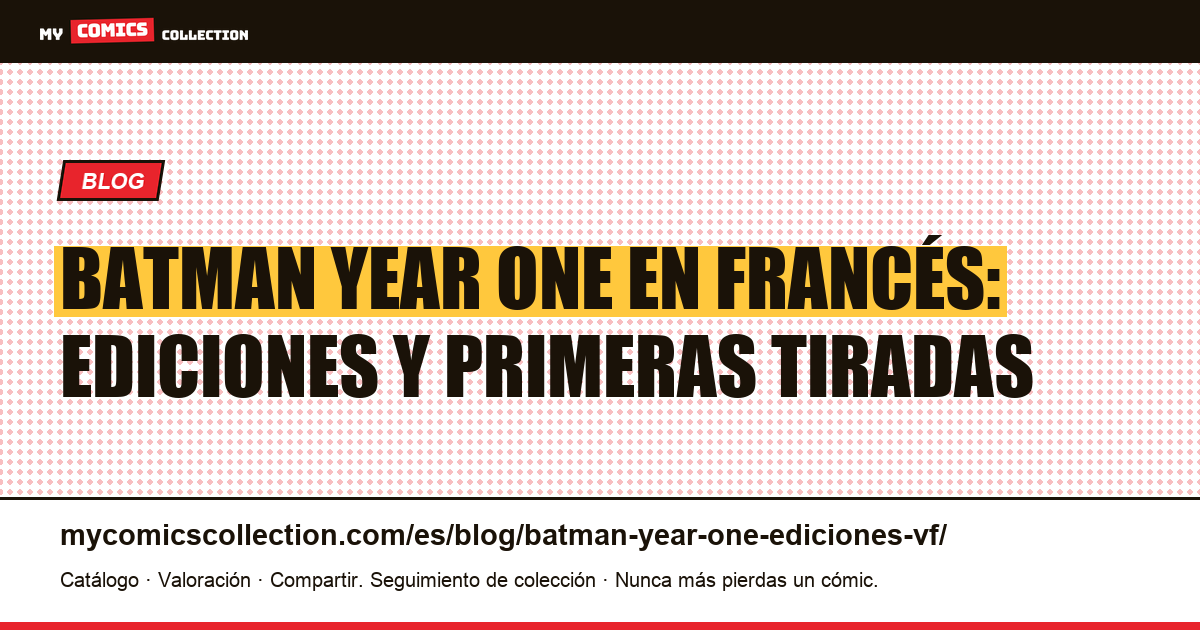 Batman Year One en francés: todas las ediciones explicadas, ilustración del artículo
