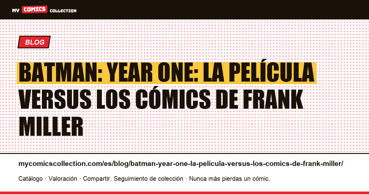 Batman: Year One: la película versus los cómics de Frank Miller — ilustración del artículo
