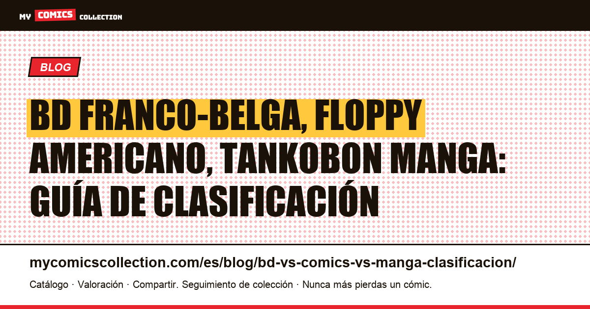 BD vs Comics vs Manga: clasificación y diferencias técnicas, ilustración del artículo