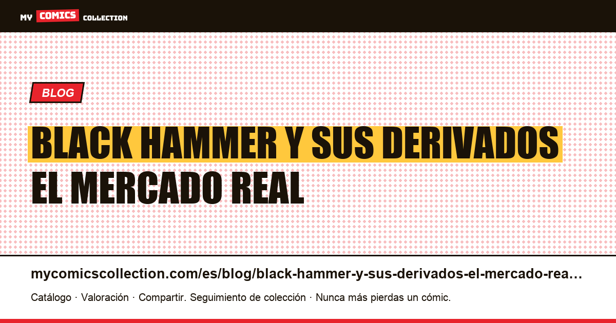 Black Hammer y sus derivados: el mercado real — ilustración del artículo