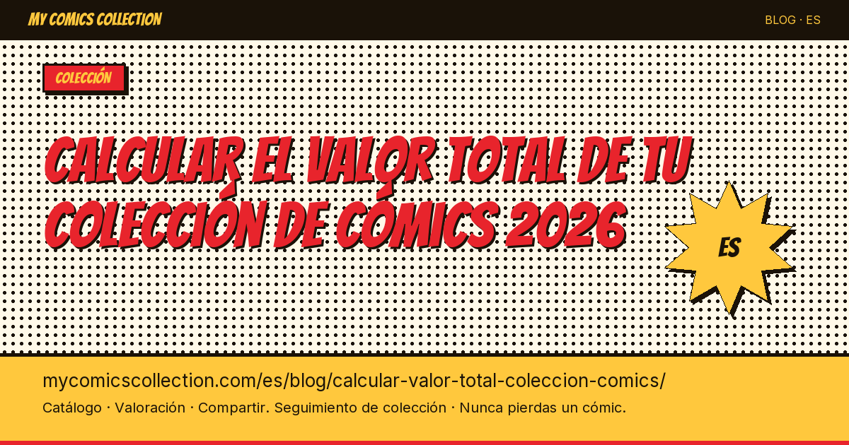 Calcular el valor total de tu colección de cómics: métodos — ilustración del artículo