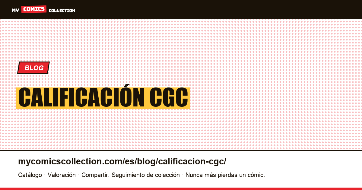 calificación cgc — ilustración del artículo