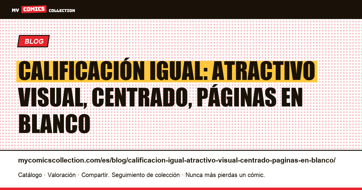 Calificación igual: atractivo visual, centrado, páginas en blanco — ilustración del artículo