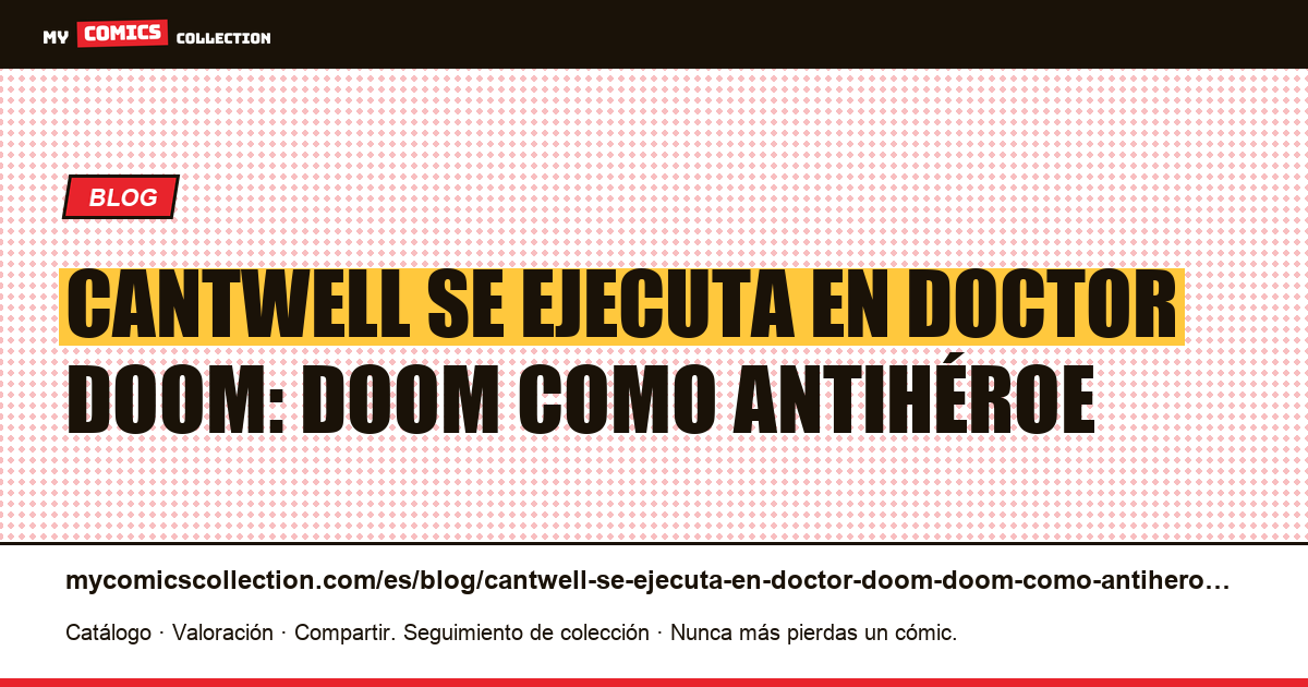 Cantwell se ejecuta en Doctor Doom: Doom como antihéroe — ilustración del artículo