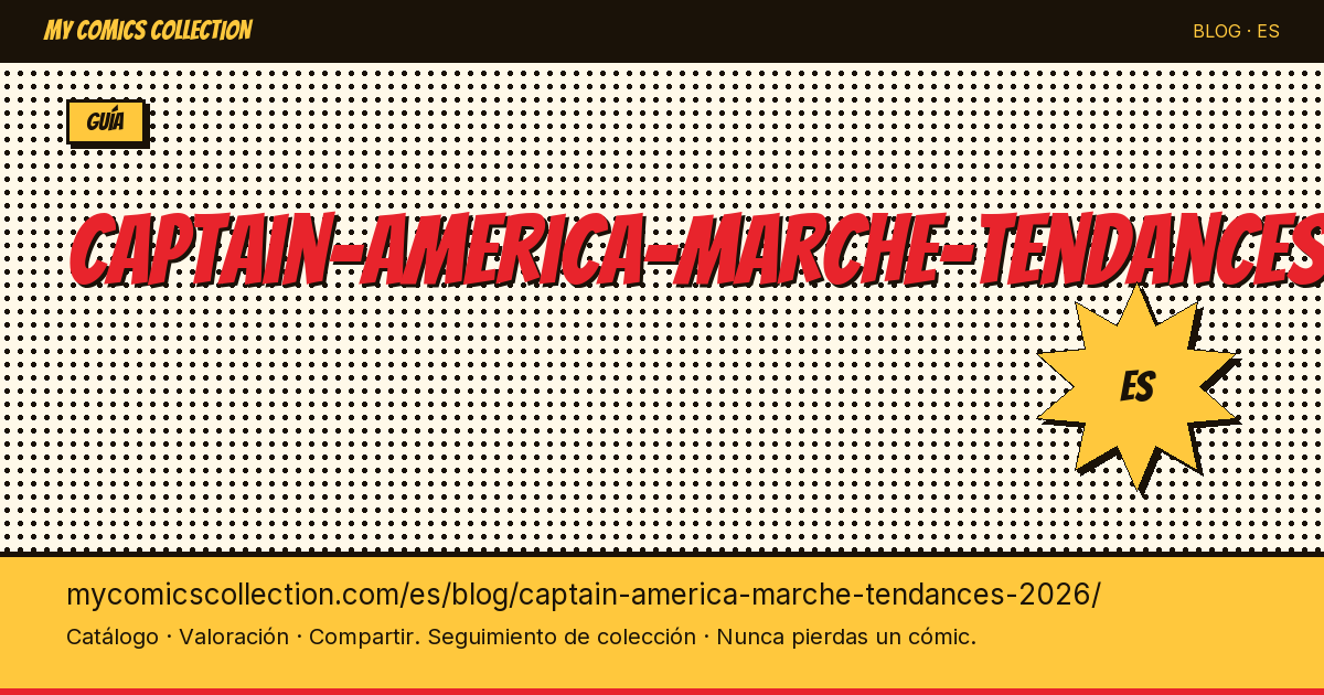 Captain America: tendencias del mercado 2026 — ilustración del artículo