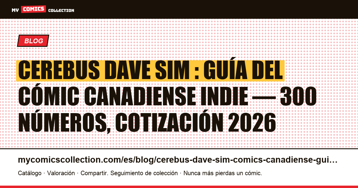 Cerebus de Dave Sim : la guía completa del cómic canadiense indie, ilustración del artículo