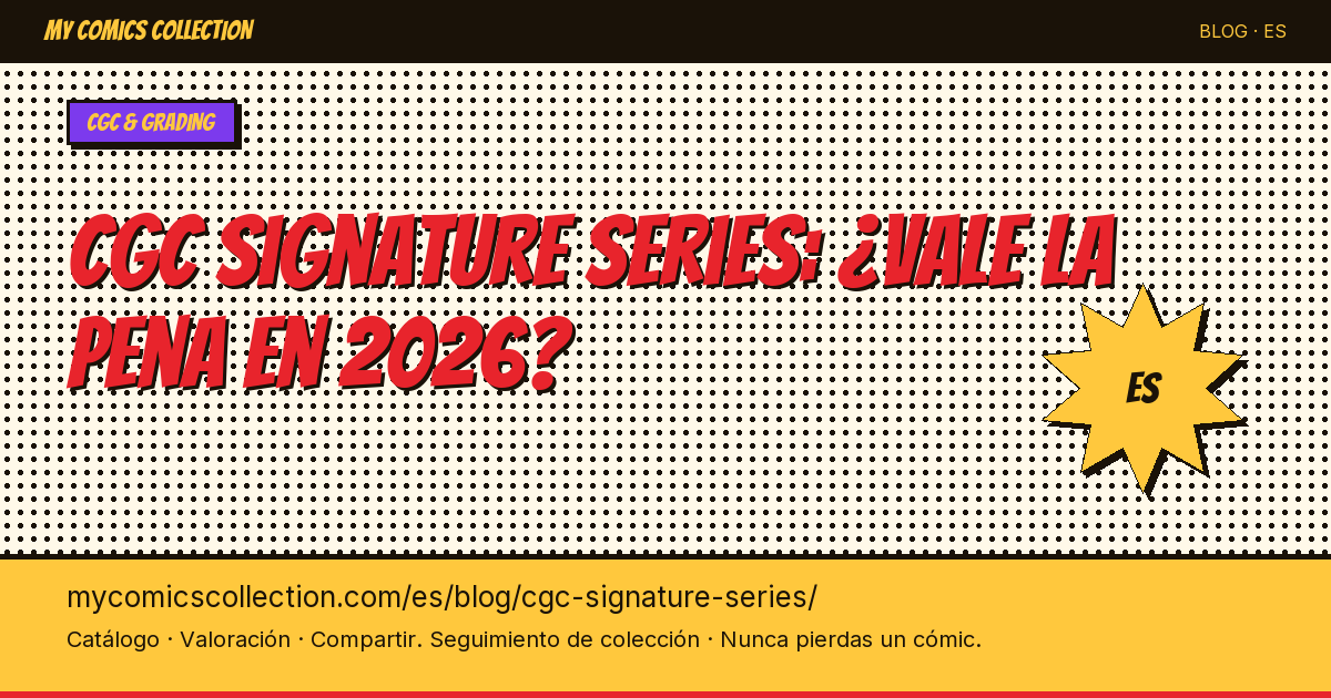 CGC Signature Series: ¿vale la pena en 2026? — ilustración del artículo