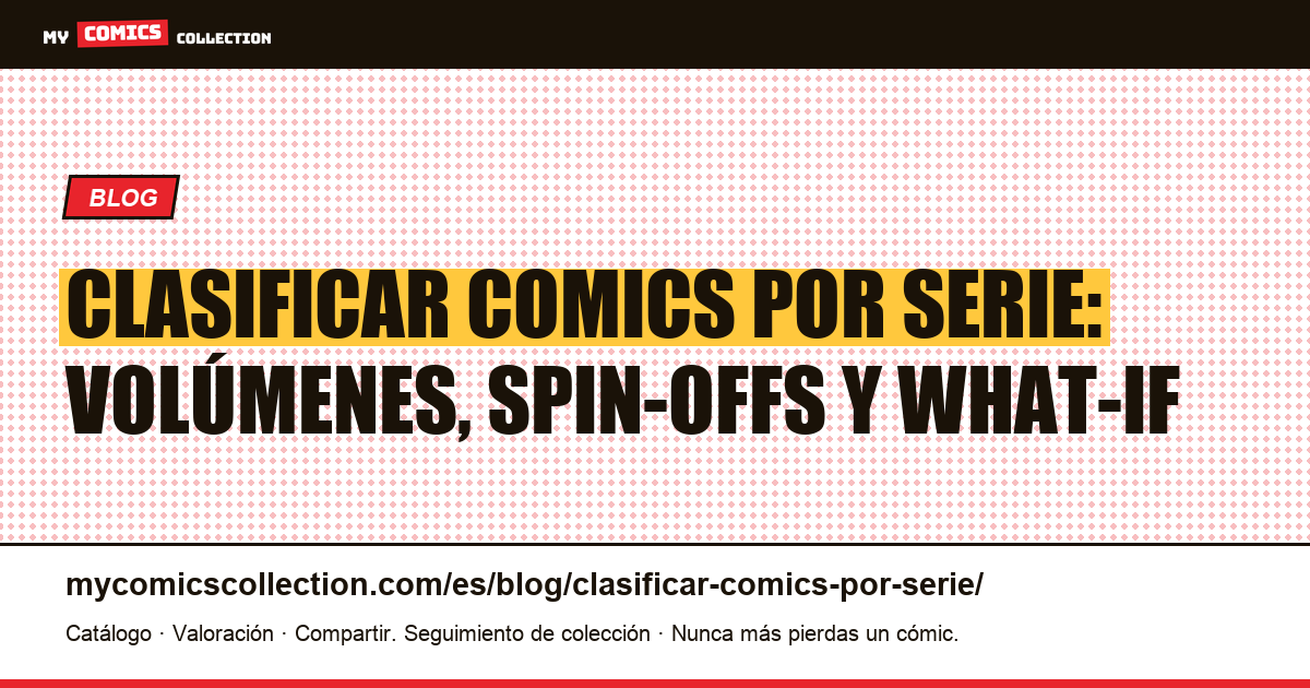 Clasificar sus comics por serie: método completo, ilustración del artículo