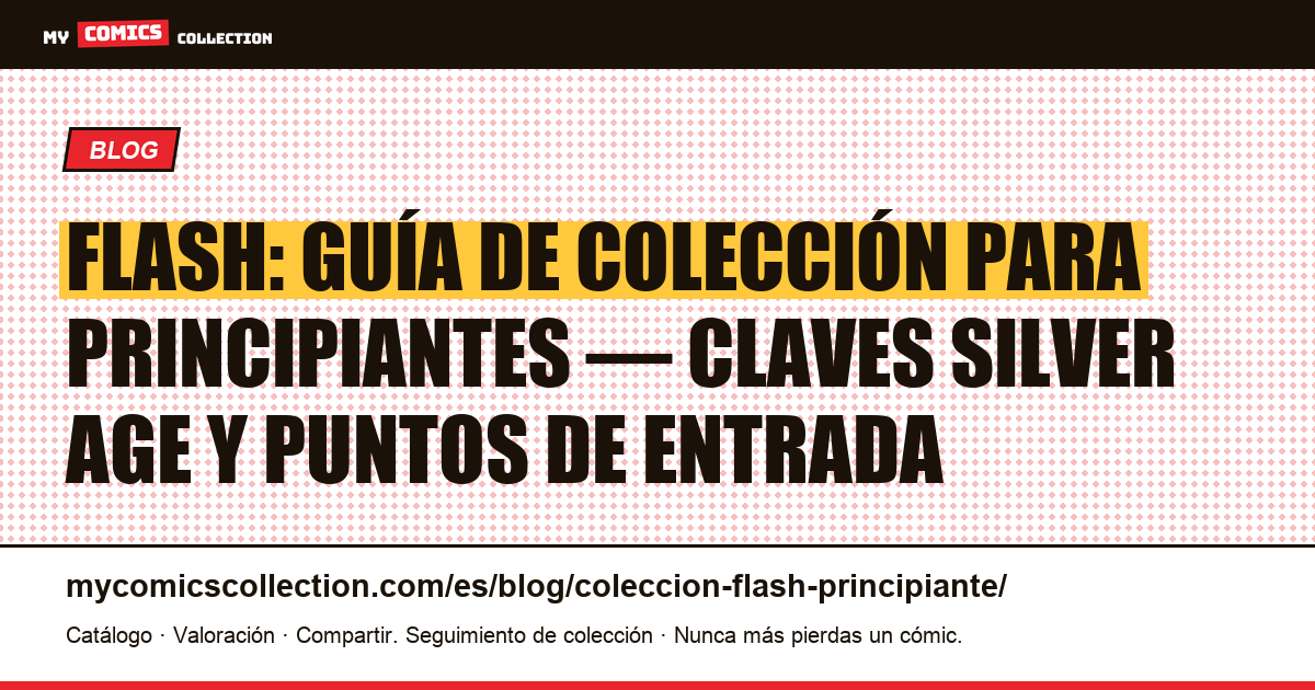 Colección Flash para principiantes: guía de claves y precios, ilustración del artículo