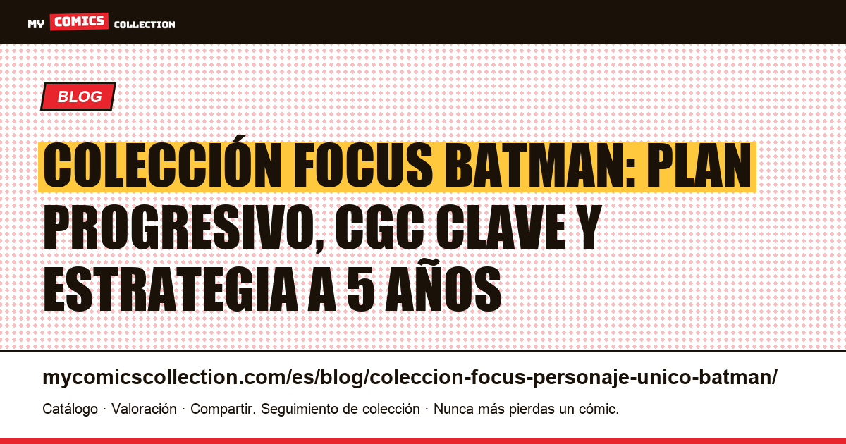 Colección focus en un solo personaje: Batman, ilustración del artículo