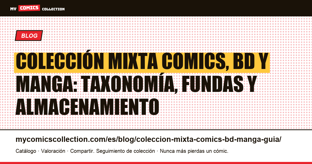 Colección mixta comics, BD y manga: guía completa de gestión, ilustración del artículo