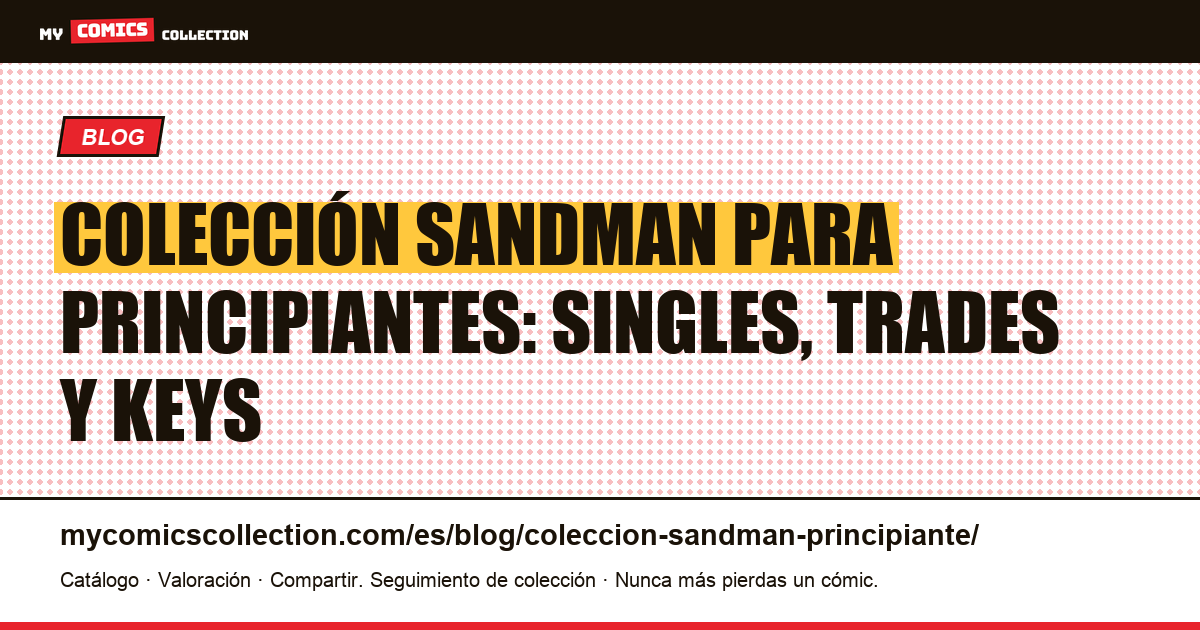 Cómo empezar una colección de Sandman: guía para principiantes, ilustración del artículo