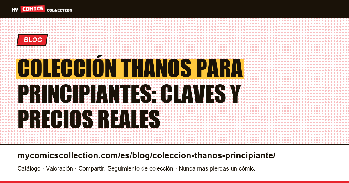 Colección Thanos para principiantes: guía de claves y precios reales (2026), ilustración del artículo