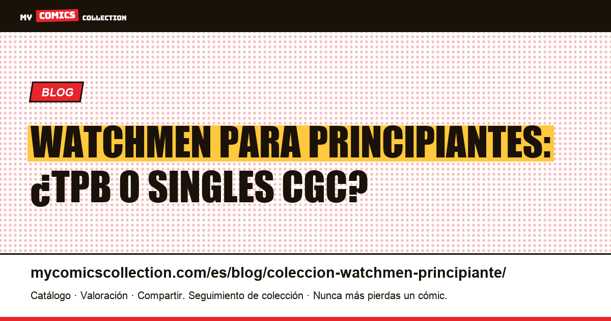 Colección Watchmen para principiantes: TPB o números originales, ilustración del artículo